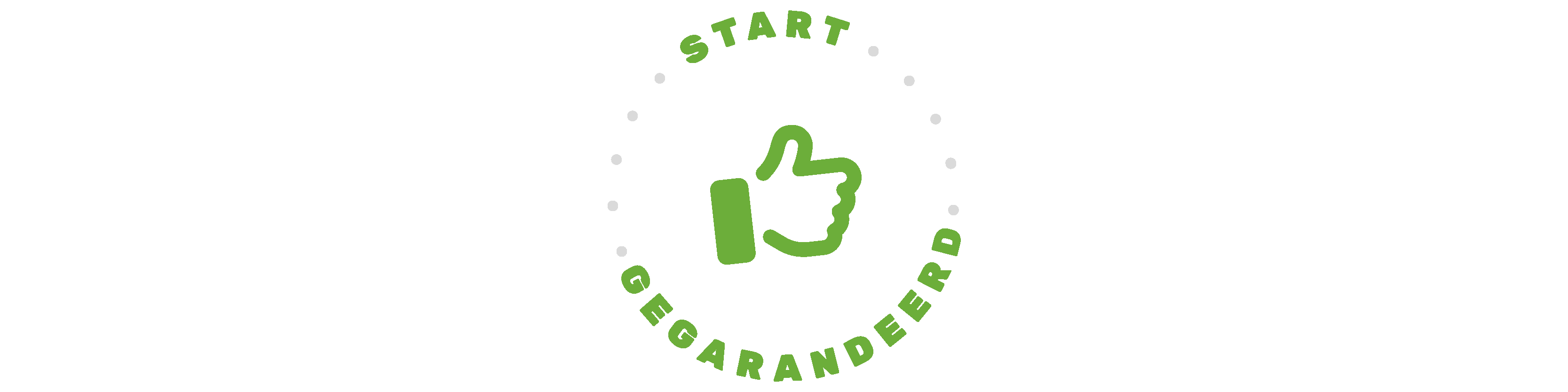 start gegarandeerd